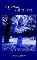 A Grave in Autumn 1420822152 Book Cover