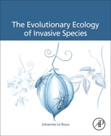 The Evolutionary Ecology of Invasive Species 0128183780 Book Cover