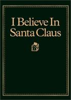 I Believe in Santa Claus 0967357101 Book Cover