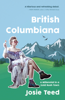 British Columbiana: A Memoir 1459750217 Book Cover