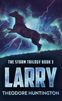 Larry (The Storm Trilogy) 4824189365 Book Cover