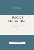 Suicide Prevention (Facilitator Guide) (Death2Life Prison Ministries (Restricted Housing) — Facilitator Guides) B0H29N1GNZ Book Cover