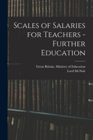 Scales of Salaries for Teachers - Further Education 1014989833 Book Cover
