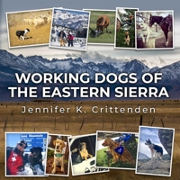 Working Dogs of the Eastern Sierra 1950835006 Book Cover