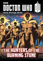 Doctor Who: Hunters of the Burning Stone 184653545X Book Cover