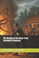 The Burning of the Harps: From Cromwell to Kneecap B0FNLHL4XD Book Cover