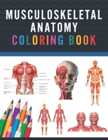 Musculoskeletal Anatomy Coloring Book: Musculoskeletal Anatomy Coloring Work book for Medical and Nursing students. Children's Science Books. Muscular ... Body Art & Anatomy Workbook for Kids Adults. B08W6J8B7N Book Cover