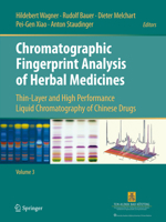 Chromatographic Fingerprint Analysis of Herbal Medicines Volume III: Thin-layer and High Performance Liquid Chromatography of Chinese Drugs 3319060465 Book Cover