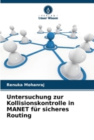 Untersuchung zur Kollisionskontrolle in MANET für sicheres Routing 6209664849 Book Cover