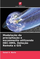 Modelação da precipitação e escoamento utilizando HEC-HMS, Deteção Remota e GIS 6206392651 Book Cover