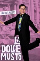 La Dolce Musto: Writings by the World's Most Outrageous Columnist 078671879X Book Cover