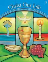 Christ Our Life, Grade 5, We Worship 0829424164 Book Cover