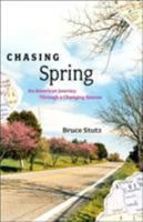 Chasing Spring: An American Journey Through a Changing Season 0743262476 Book Cover