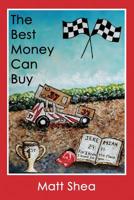 The Best Money Can Buy 1949756564 Book Cover