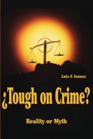 ?Tough on Crime?: Reality or Myth 0595200532 Book Cover