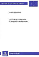 Tourismus Dritte Welt. Brennpunkt Suedostasien: Alternativtourismus ALS Motor Fuer Massentourismus Und Soziokulturellen Wandel 3631479654 Book Cover