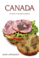 Canada: The Meat of the World Sandwich 1438979266 Book Cover
