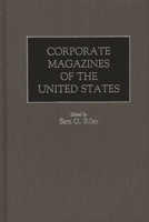 Corporate Magazines of the United States 0313275696 Book Cover