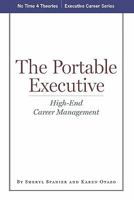 The Portable Executive: High-End Career Management 144141407X Book Cover