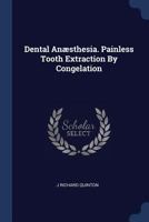 Dental Anæsthesia. Painless Tooth Extraction By Congelation 1022402005 Book Cover
