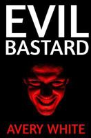 Evil Bastard 1542530164 Book Cover