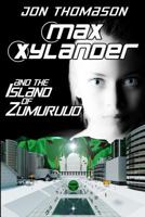 Max Xylander and the Island of Zumuruud 1480082589 Book Cover