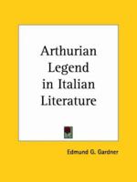 Arthurian Legend in Italian Literature 0766158705 Book Cover