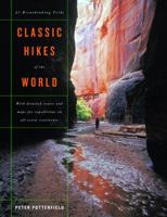 Classic Hikes of the World: 23 Breathtaking Treks 0393057968 Book Cover