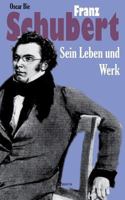 Franz Schubert - Sein Leben Und Sein Werk 3958015026 Book Cover