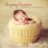 Sleeping Beauties: Newborns in Dreamland 2013 Wall 1416289305 Book Cover