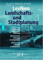 Lexikon - Landschafts- und Stadtplanung / Dictionary - Landscape and Urban Planning / Dictionnaire - Paysage et urbanisme / Diccionario - Paisaje y urbanismo: ... de protection del'environnement / Lex 3540679081 Book Cover