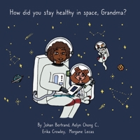How did you stay healthy in space, Grandma? B094JC8ZTD Book Cover