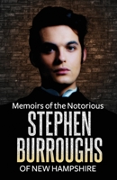 Memoirs Of The Notorious Stephen Burroughs Of New Hampshire 1088801528 Book Cover