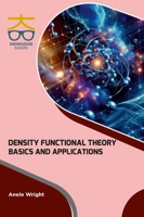 Density Functional Theory: Basics and Applications 9390013984 Book Cover