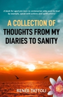 A Collection of Thoughts From My Diaries To Sanity B0DWGZZJJ7 Book Cover