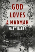 God Loves a Madman 1937484599 Book Cover