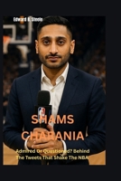 Shams Charania: Admired Or Questioned? Behind The Tweets That Shake The NBA B0FMR4FW4F Book Cover