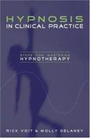 Hypnosis in Clinical Practice: Steps for Mastering Hypnotherapy 0415860962 Book Cover