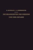 Die Krankheiten Des Herzens Und Der Gefasse: Ein Kurzgefasstes Praktisches Lehrbuch 3662274922 Book Cover
