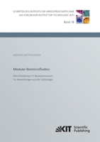 Modular Biomicrofluidics - Mikrofluidikchips im Baukastensystem fuer Anwendungen aus der Zellbiologie (Schriften des Instituts fuer ... Institut fuer Technologie) 3731500361 Book Cover