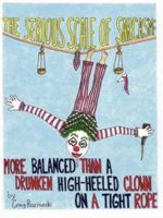 The Serious Scale of Sarcasm: More Balanced Than a Drunken High-Heeled Clown on a Tight Rope 1430328029 Book Cover
