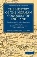 The History of the Norman Conquest of England: Its Causes and its Results, Volume 2 1145781500 Book Cover