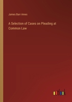 A Selection of Cases on Pleading at Common Law 3385220068 Book Cover