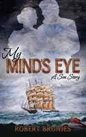 MY MIND’S EYE A SEA STORY 1705918360 Book Cover