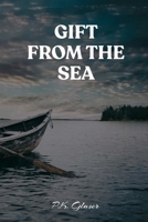 Gift From The Sea: A Romantic Fantasy Novel of the Seas B0BKMKLX2W Book Cover