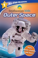 Smithsonian Kids All-Star Readers: Outer Space Level 1 (Library Binding) 1684124557 Book Cover