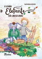 O senhor elefante não sabia desenhar (Portuguese Edition) B0DTRPKT1S Book Cover