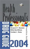 Prentice Hall's Health Professionals Drug Guide 2004 0131129597 Book Cover
