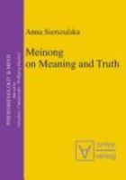 Meinong on Meaning and Truth: Phenomenology & Mind, Vol. 6 (Phenomenology & Mind) 3937202943 Book Cover