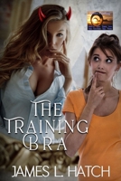The Training Bra 1492812854 Book Cover